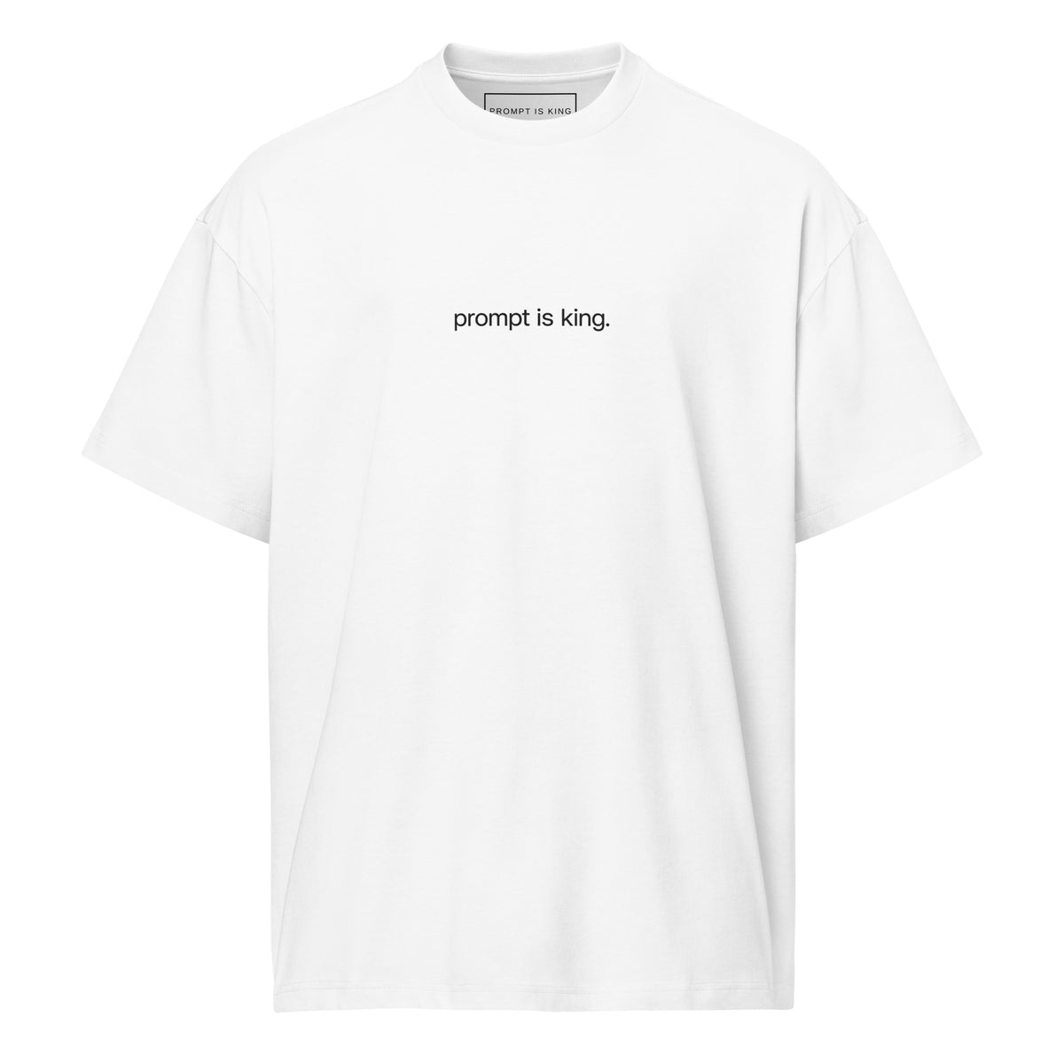 Prompt is King Tee — Chest print